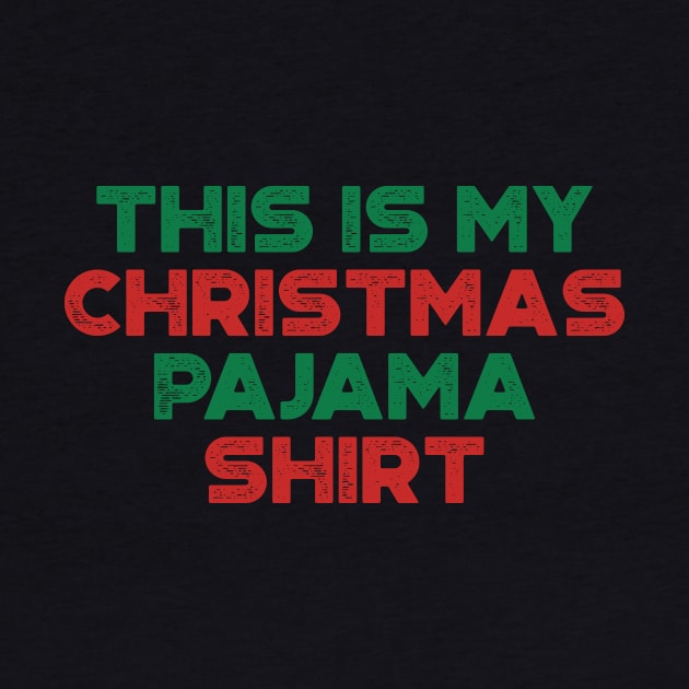 This Is My Christmas Pajama Shirt Funny Vintage Retro (Christmas) by truffela